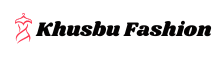 Khusbu Fashion